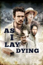 Nonton film Streaming As I Lay Dying (2013) subtitle Bahasa Indonesia