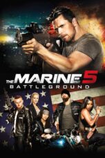 Nonton film Streaming The Marine 5: Battleground (2017) subtitle Bahasa Indonesia