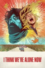 Nonton film Streaming I Think We’re Alone Now (2018) subtitle Bahasa Indonesia