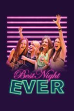 Nonton film Streaming Best Night Ever (2014) subtitle Bahasa Indonesia
