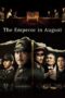 Nonton film Streaming The Emperor in August (2015) subtitle Bahasa Indonesia