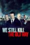 Nonton film Streaming We Still Kill the Old Way (2014) subtitle Bahasa Indonesia