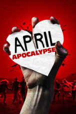 Nonton film Streaming April Apocalypse (2013) subtitle Bahasa Indonesia