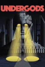 Nonton film Streaming Undergods (2021) subtitle Bahasa Indonesia