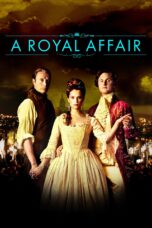 Nonton film Streaming A Royal Affair (2012) subtitle Bahasa Indonesia
