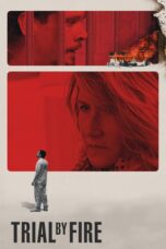Nonton film Streaming Trial by Fire (2019) subtitle Bahasa Indonesia