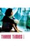 Nonton film Streaming Three Times (2005) subtitle Bahasa Indonesia Nonton film Streaming Three Times (2005) subtitle Bahasa Indonesia