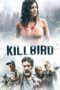 Nonton film Streaming Killbird (2019) subtitle Bahasa Indonesia