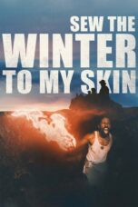 Nonton film Streaming Sew the Winter to My Skin (2019) subtitle Bahasa Indonesia