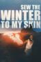 Nonton film Streaming Sew the Winter to My Skin (2019) subtitle Bahasa Indonesia