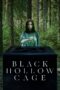Nonton film Streaming Black Hollow Cage (2017) subtitle Bahasa Indonesia