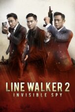 Nonton film Streaming Line Walker 2: Invisible Spy (2019) subtitle Bahasa Indonesia