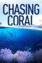Nonton film Streaming Chasing Coral (2017) subtitle Bahasa Indonesia