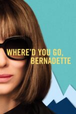 Nonton film Streaming Where’d You Go, Bernadette (2019) subtitle Bahasa Indonesia