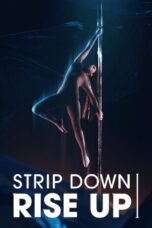 Nonton film Streaming Strip Down, Rise Up (2021) subtitle Bahasa Indonesia