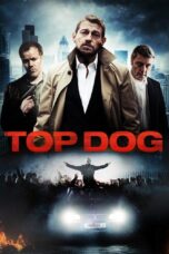 Nonton film Streaming Top Dog (2014) subtitle Bahasa Indonesia