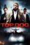 Nonton film Streaming Top Dog (2014) subtitle Bahasa Indonesia