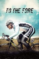 Nonton film Streaming To the Fore (2015) subtitle Bahasa Indonesia
