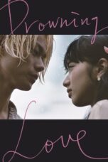 Nonton film Streaming Drowning Love (2016) subtitle Bahasa Indonesia