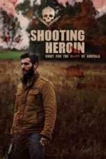 Nonton film Streaming Shooting Heroin (2020) subtitle Bahasa Indonesia