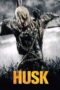 Nonton film Streaming Husk (2011) subtitle Bahasa Indonesia Nonton film Streaming Husk (2011) subtitle Bahasa Indonesia
