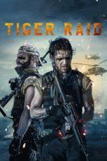 Nonton film Streaming Tiger Raid (2016) subtitle Bahasa Indonesia