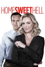 Nonton film Streaming Home Sweet Hell (2015) subtitle Bahasa Indonesia