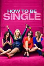 Nonton film Streaming How to Be Single (2016) subtitle Bahasa Indonesia