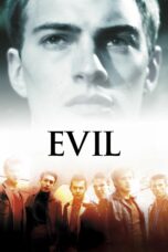 Nonton film Streaming Evil (2003) subtitle Bahasa Indonesia