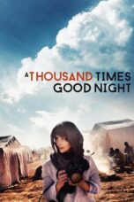 Nonton film Streaming A Thousand Times Good Night (2013) subtitle Bahasa Indonesia
