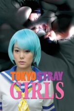 Nonton film Streaming Tokyo Stray Girls (2010) subtitle Bahasa Indonesia