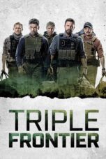 Nonton film Streaming Triple Frontier (2019) subtitle Bahasa Indonesia