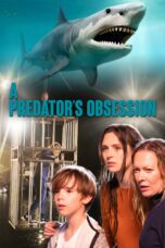 Nonton film Streaming A Predator’s Obsession (2020) subtitle Bahasa Indonesia