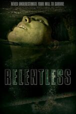 Nonton film Streaming Relentless (2020) subtitle Bahasa Indonesia