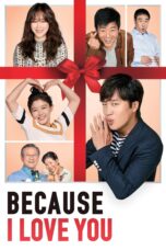 Nonton film Streaming Because I Love You (2017) subtitle Bahasa Indonesia