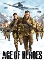Nonton film Streaming Age of Heroes (2011) subtitle Bahasa Indonesia