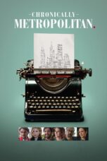 Nonton film Streaming Chronically Metropolitan (2016) subtitle Bahasa Indonesia