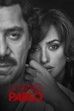 Nonton film Streaming Loving Pablo (2017) subtitle Bahasa Indonesia