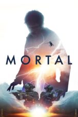 Nonton film Streaming Mortal (2020) subtitle Bahasa Indonesia