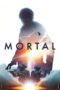 Nonton film Streaming Mortal (2020) subtitle Bahasa Indonesia Nonton film Streaming Mortal (2020) subtitle Bahasa Indonesia