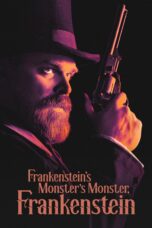 Nonton film Streaming Frankenstein’s Monster’s Monster, Frankenstein (2019) subtitle Bahasa Indonesia