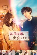 Nonton film Streaming Until I Meet September’s Love (2019) subtitle Bahasa Indonesia