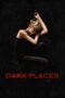 Nonton film Streaming Dark Places (2015) subtitle Bahasa Indonesia Nonton film Streaming Dark Places (2015) subtitle Bahasa Indonesia