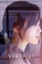 Nonton film Streaming Vertigo (2019) subtitle Bahasa Indonesia