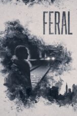 Nonton film Streaming Feral (2019) subtitle Bahasa Indonesia