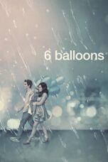 Nonton film Streaming 6 Balloons (2018) subtitle Bahasa Indonesia