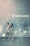 Nonton film Streaming 6 Balloons (2018) subtitle Bahasa Indonesia