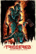 Nonton film Streaming Triggered (2020) subtitle Bahasa Indonesia