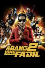 Nonton film Streaming Abang Long Fadil 2 (2017) subtitle Bahasa Indonesia