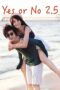 Nonton film Streaming Yes or No 2.5 (2015) subtitle Bahasa Indonesia